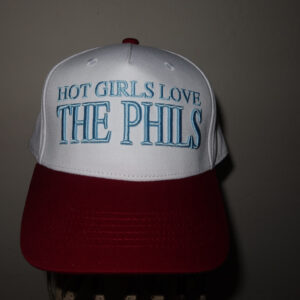 Hot Girls Love The Phils Hat